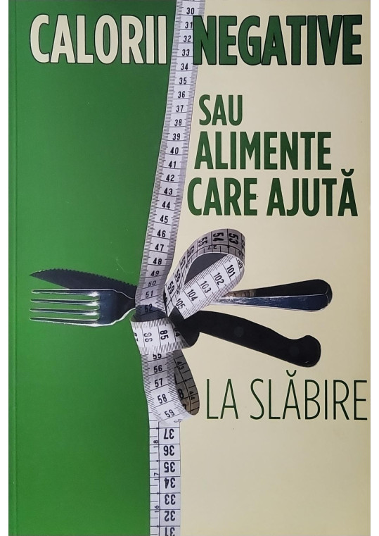 Calorii negative sau alimentele care ajută la slăbire